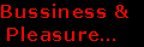 Business 

and Pleasure - Art Exhibition